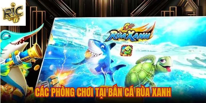 Các phòng chơi săn cá tại Ricwin