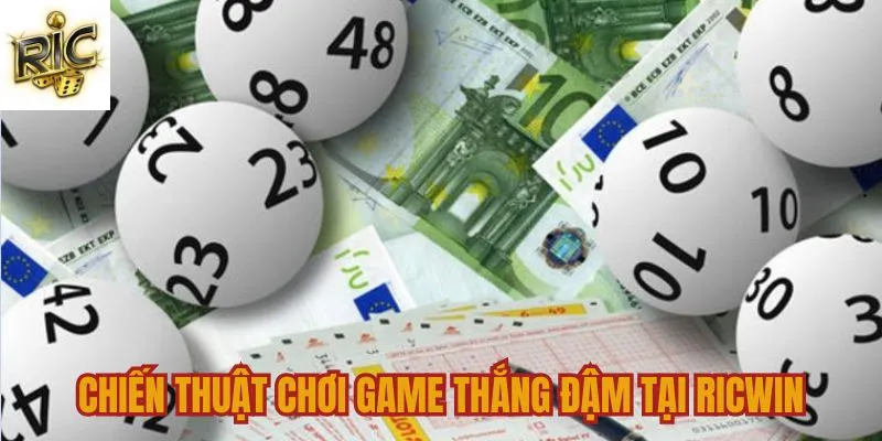 Chiến thuật chơi game thắng đậm tại Ricwin