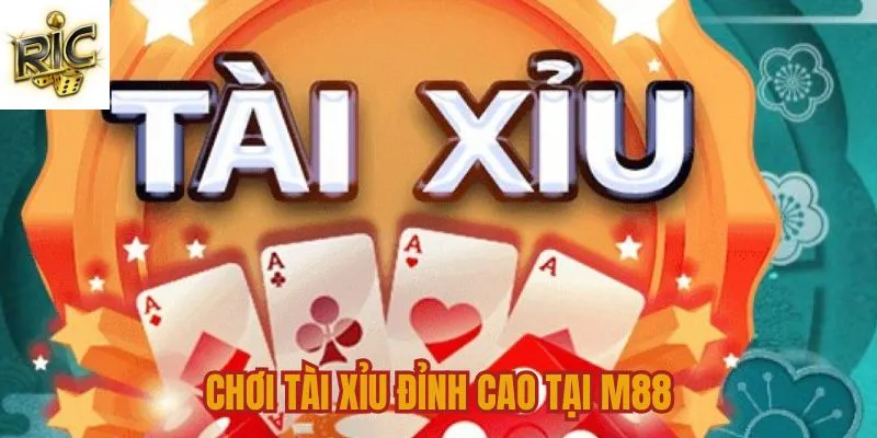 Chơi tài xỉu đỉnh cao tại M88 Chơi tài xỉu đỉnh cao tại M88