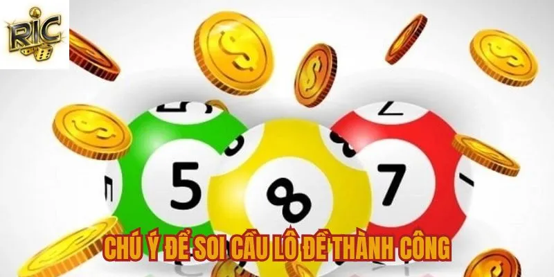 Chú ý cần nắm để thực hiện soi cầu thành công Chú ý cần nắm để thực hiện soi cầu thành công