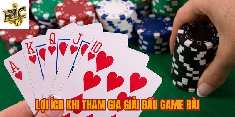 Lợi ích khi tham gia giải đấu game bài tại Ricwin Lợi ích khi tham gia giải đấu game bài tại Ricwin