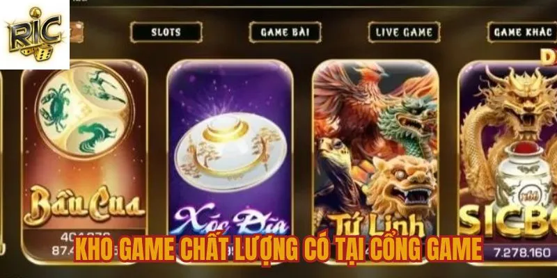 Kho game chất lượng có tại cổng game đẳng cấp