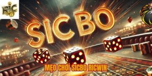 Mẹo chơi Sicbo Ricwin