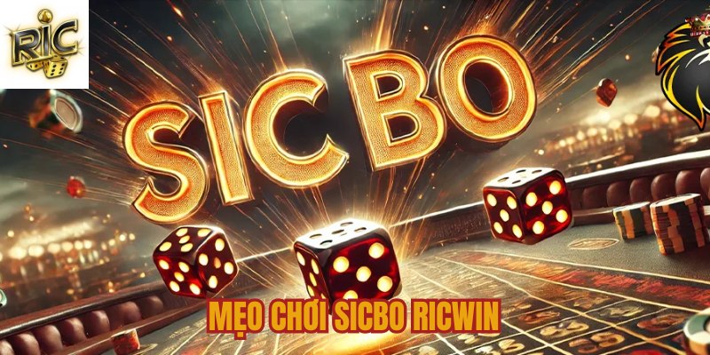 Mẹo chơi Sicbo Ricwin
