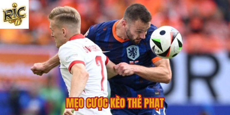 Mẹo cược kèo thẻ phạt dễ thắng 