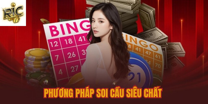 Phương pháp soi cầu siêu chất 