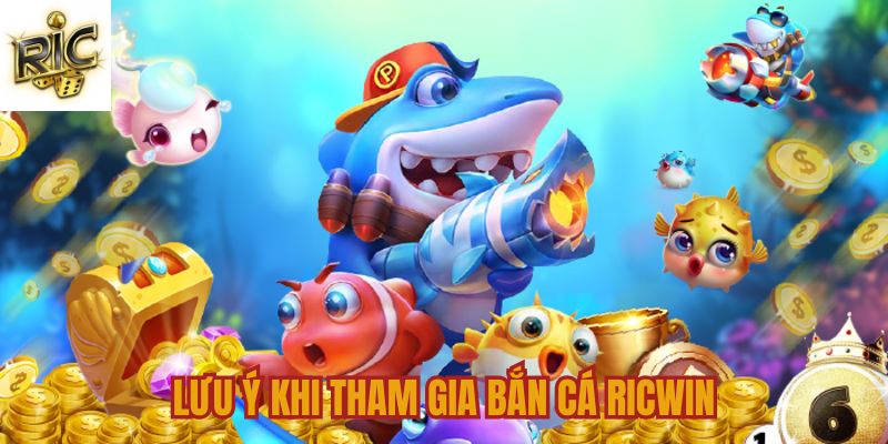Một số lưu ý khi áp dụng bí quyết bắn cá trên Ricwin