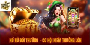 Nổ hũ đổi thưởng